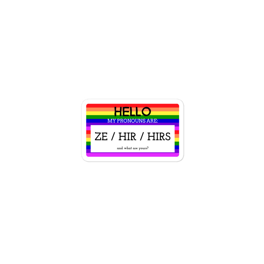 Hello My Pronouns Are ZE / HIR / HIRS Bubble-Free Stickers