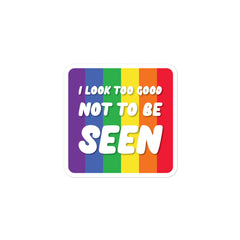 I Look Too Good Bubble-Free Stickers