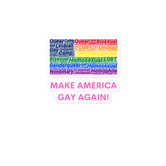 Make America Gay Again! Bubble-Free Stickers