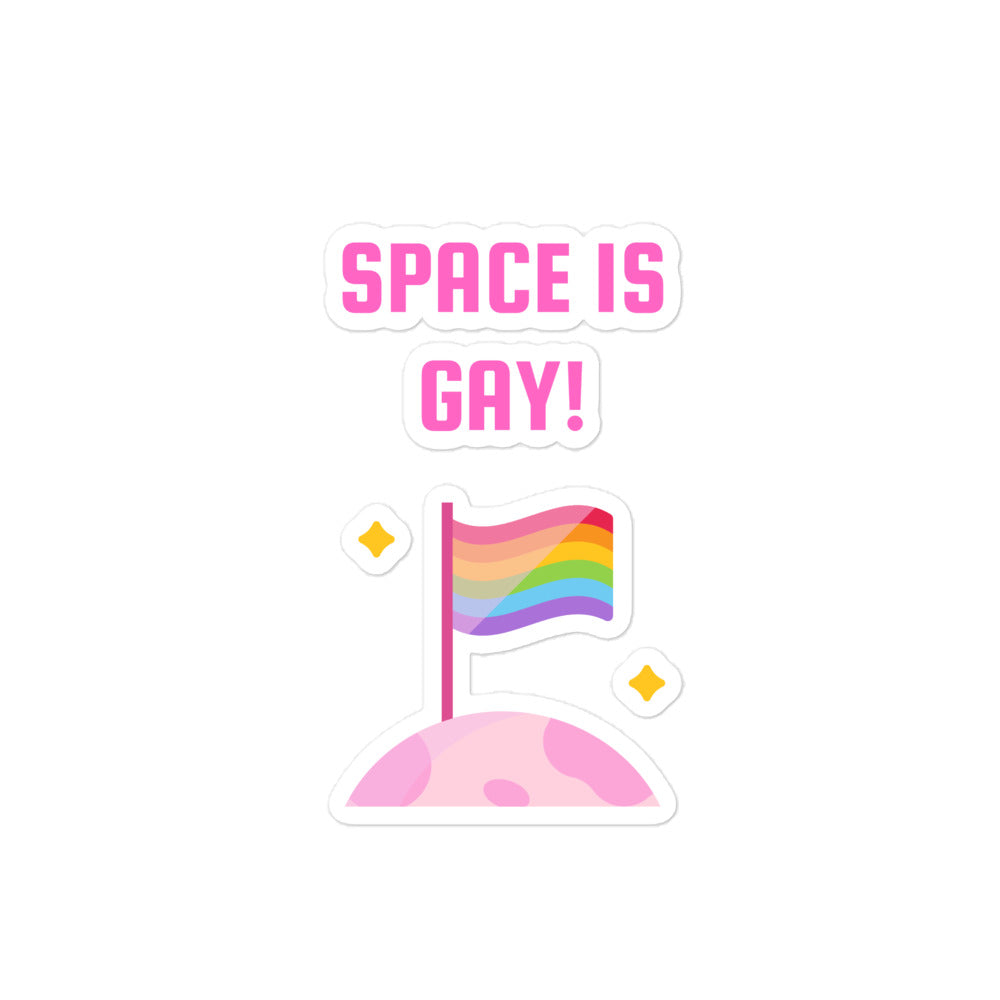 Space Is Gay Bubble-Free Stickers