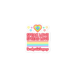 Speak Love Spread Love Bubble-Free Stickers