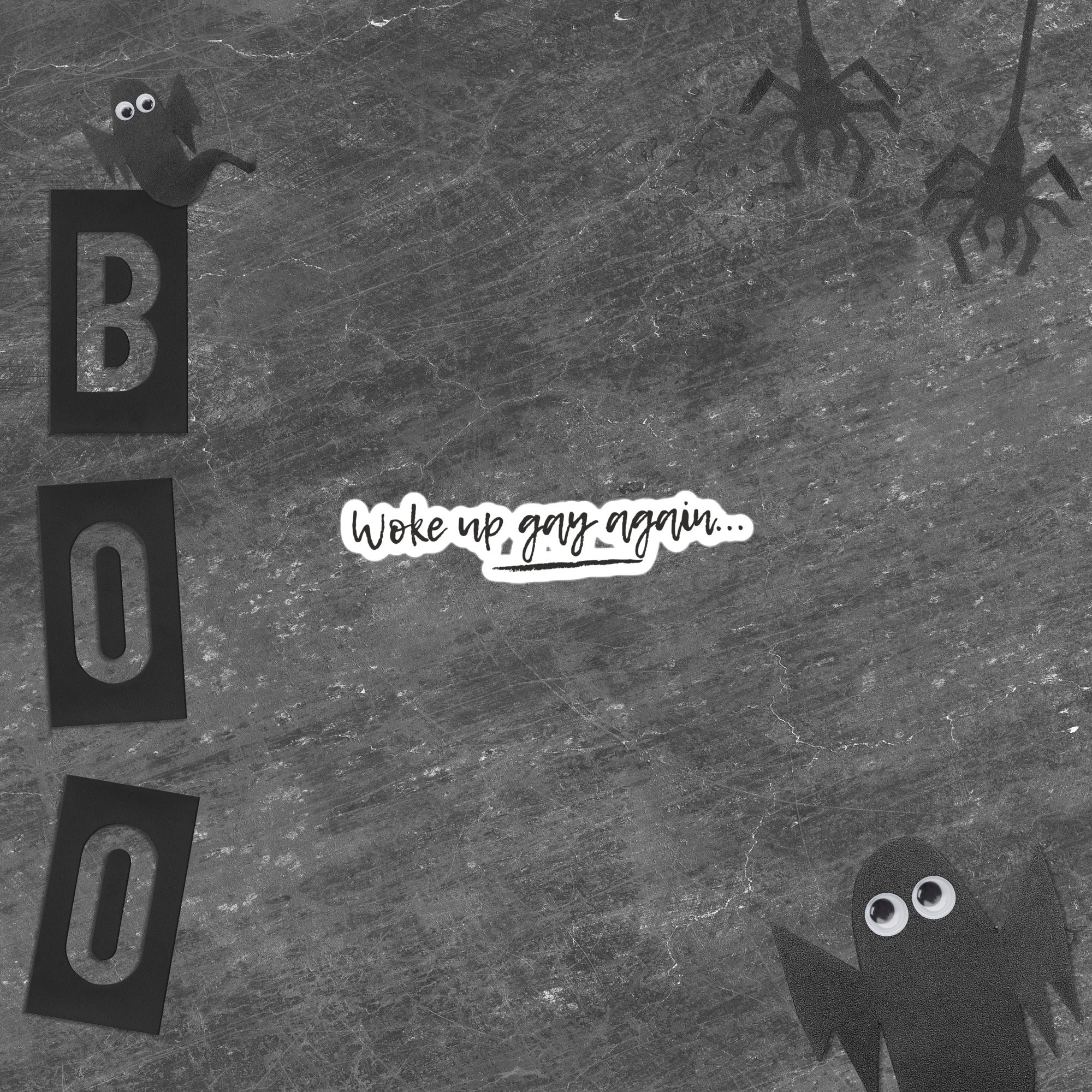 Woke Up Gay Again Bubble-Free Stickers