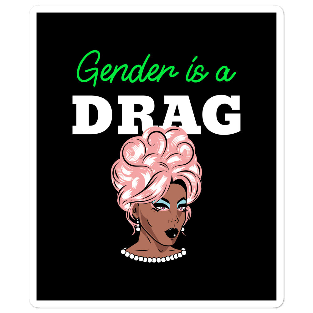 Gender Is A Drag Bubble-Free Stickers