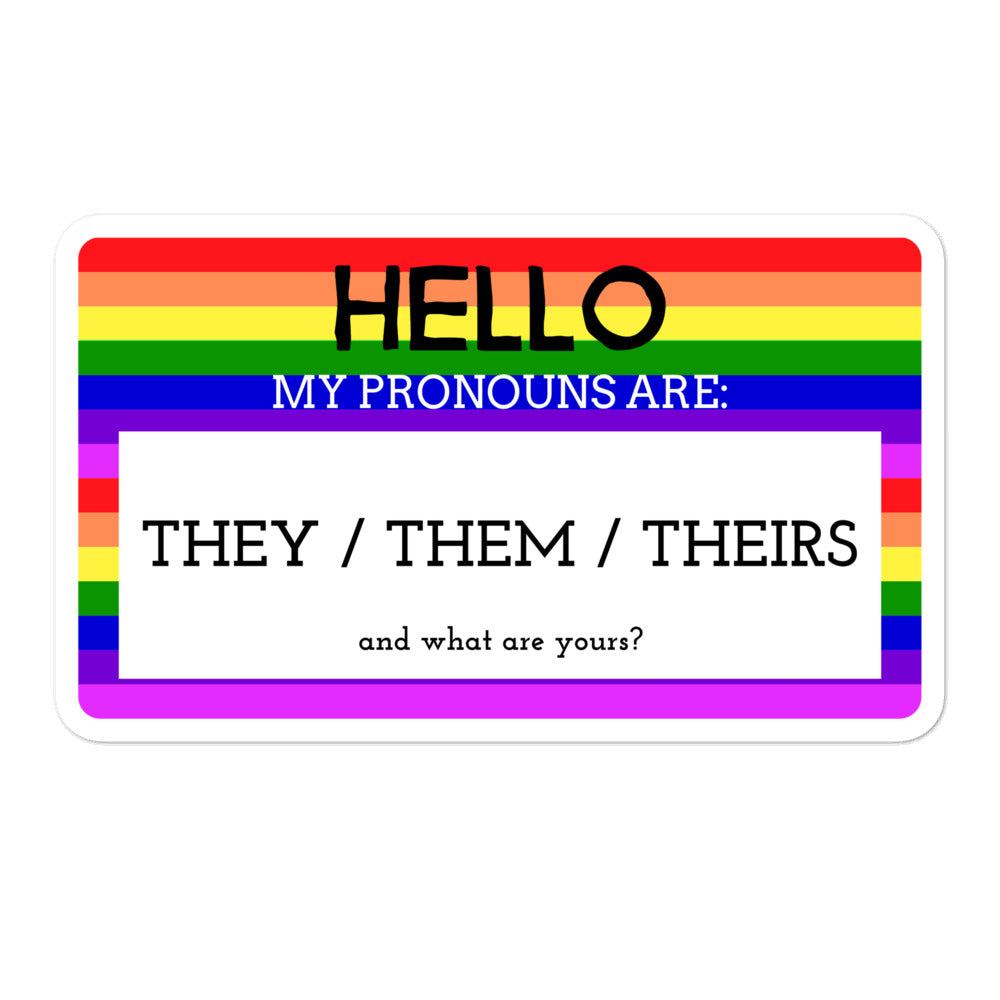 Hello My Pronouns Are They / Them / Theirs Bubble-Free Stickers