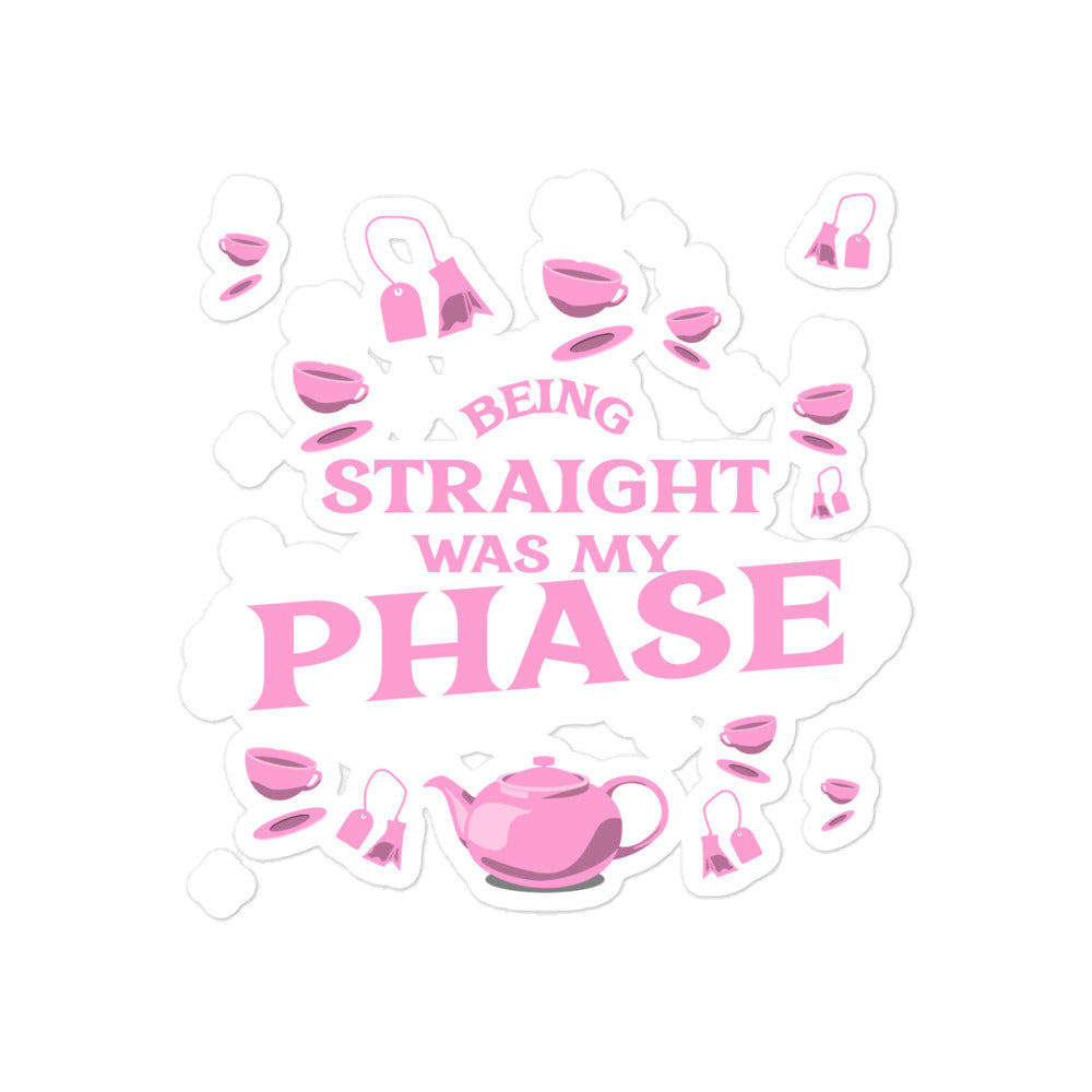 Being Straight Was My Phase Bubble-Free Stickers