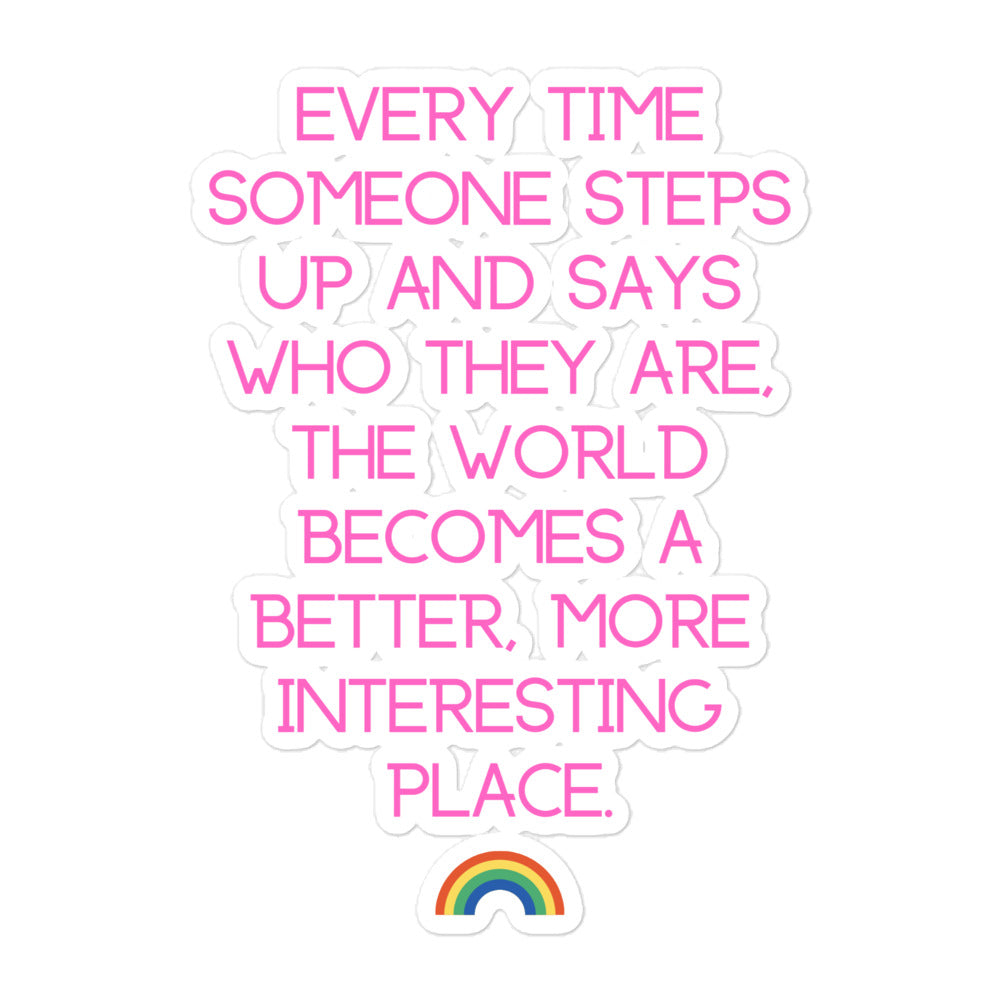 Every Time Someone Steps Up Bubble-Free Stickers