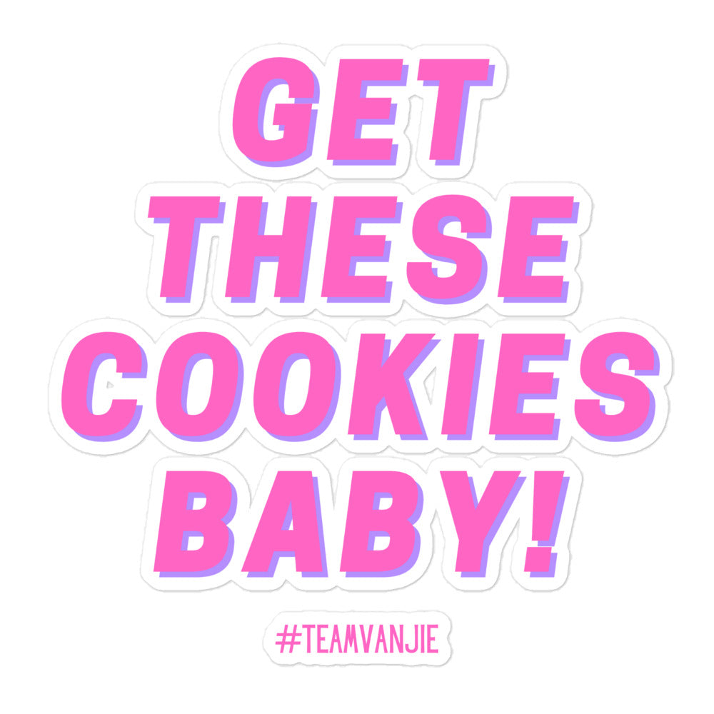 Get These Cookies Bubble-Free Stickers