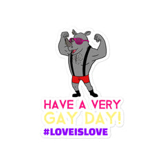 Have A Very Gay Day! Bubble-Free Stickers