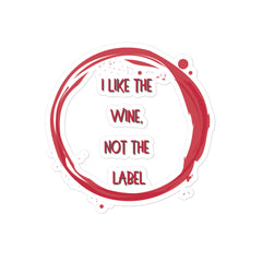 I Like The Wine Not The Label Pansexual Bubble-Free Stickers