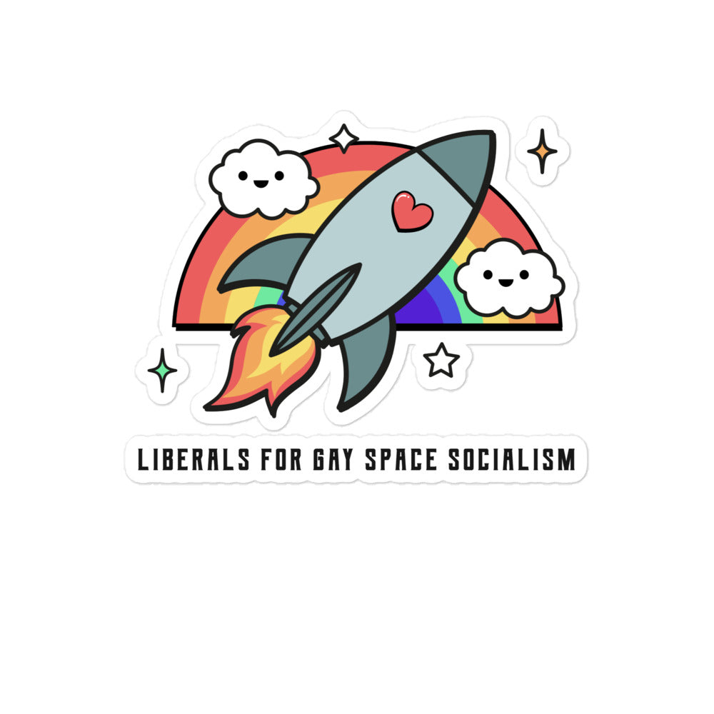 Liberals For Gay Space Socialism Bubble-Free Stickers