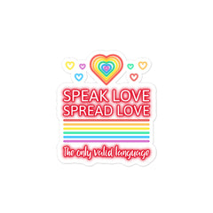 Speak Love Spread Love Bubble-Free Stickers