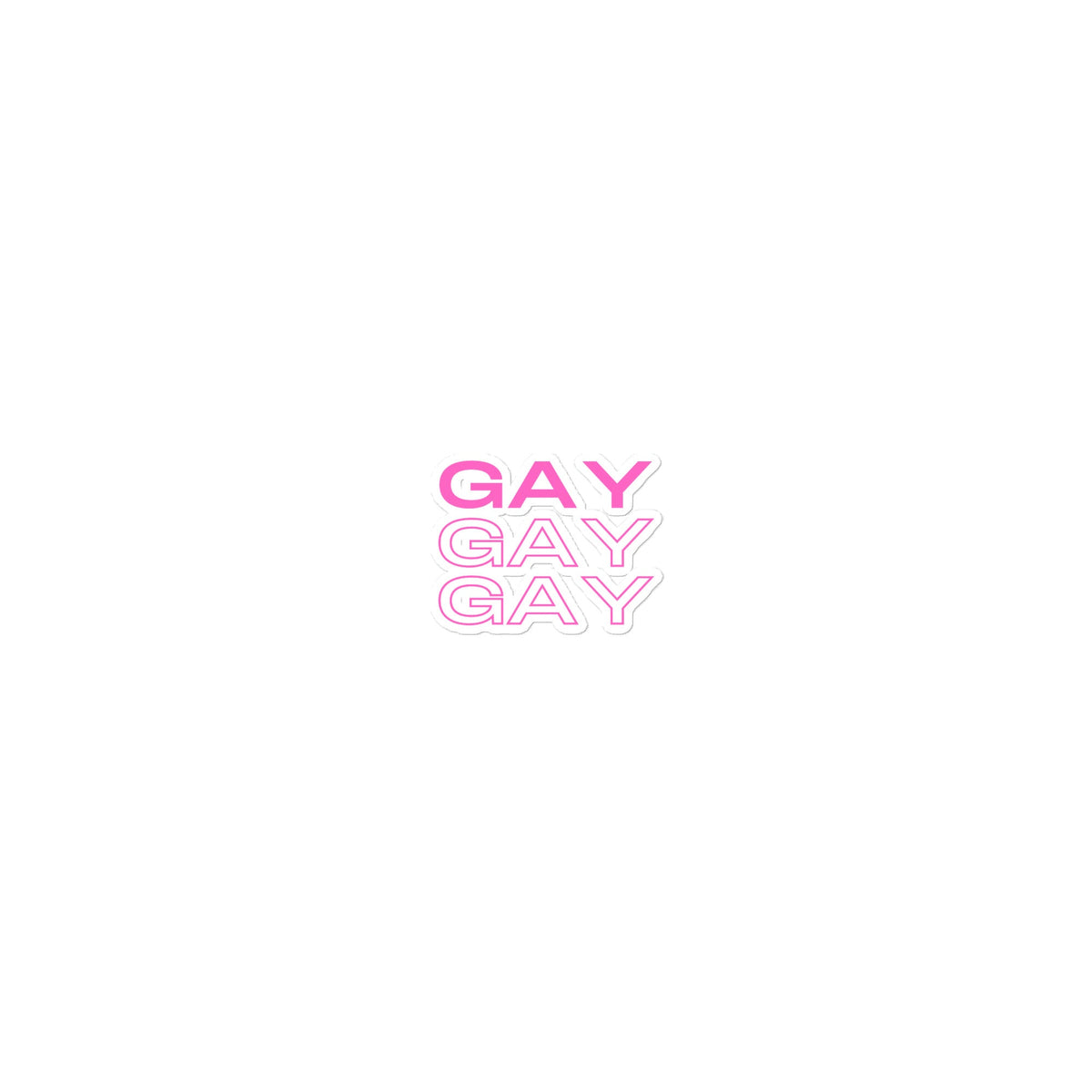 Gay Gay Gay Bubble-Free Stickers