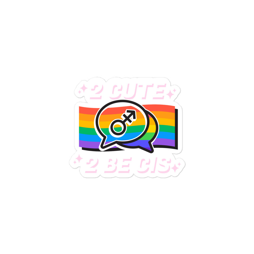 2 Cute 2 Be Cis Bubble-Free Stickers
