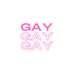Gay Gay Gay Bubble-Free Stickers