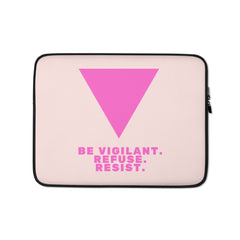 Be Vigilant. Refuse. Resist. Laptop Sleeve