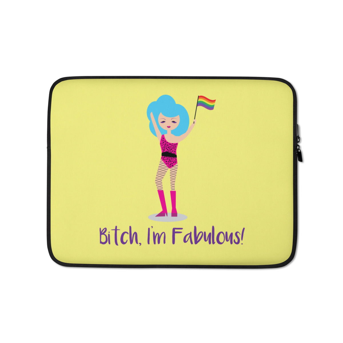 Bitch I'm Fabulous! Drag Queen Laptop Sleeve