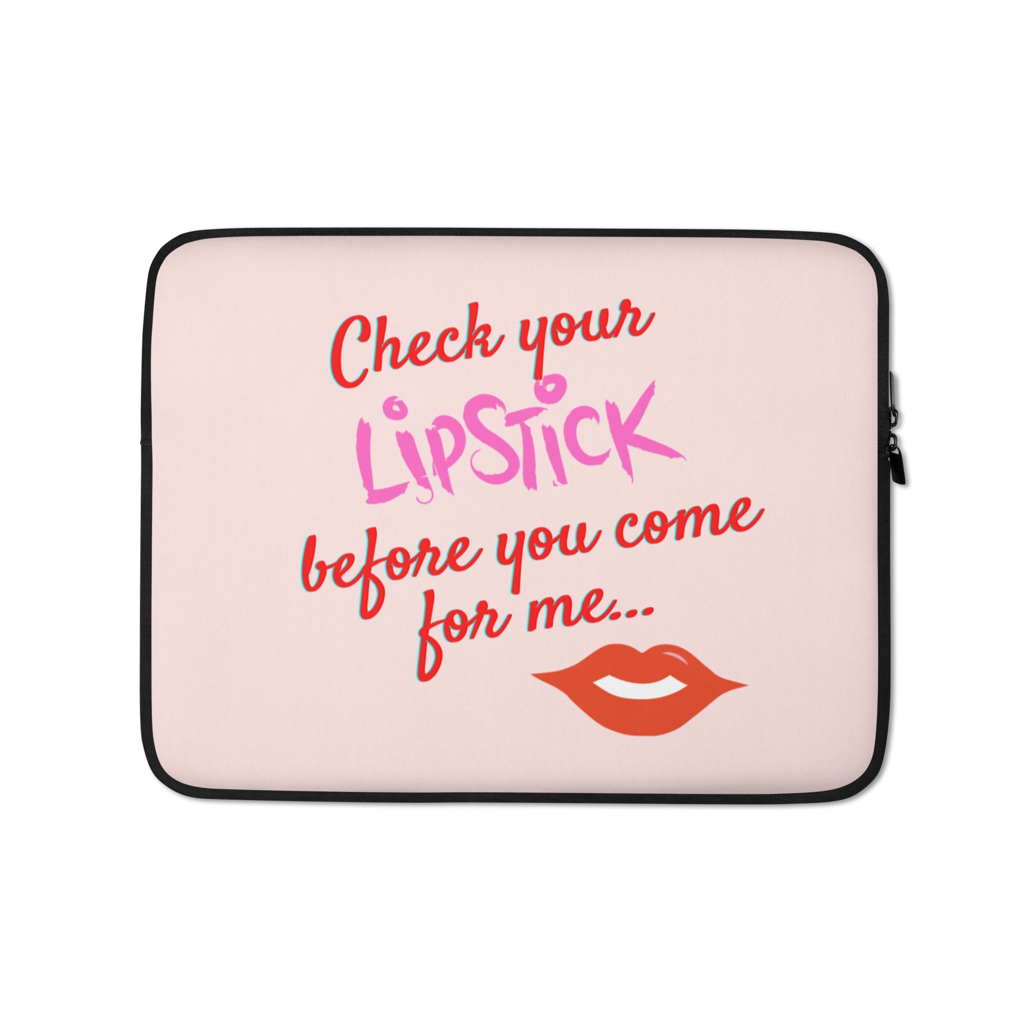 Check Your Lipstick Laptop Sleeve
