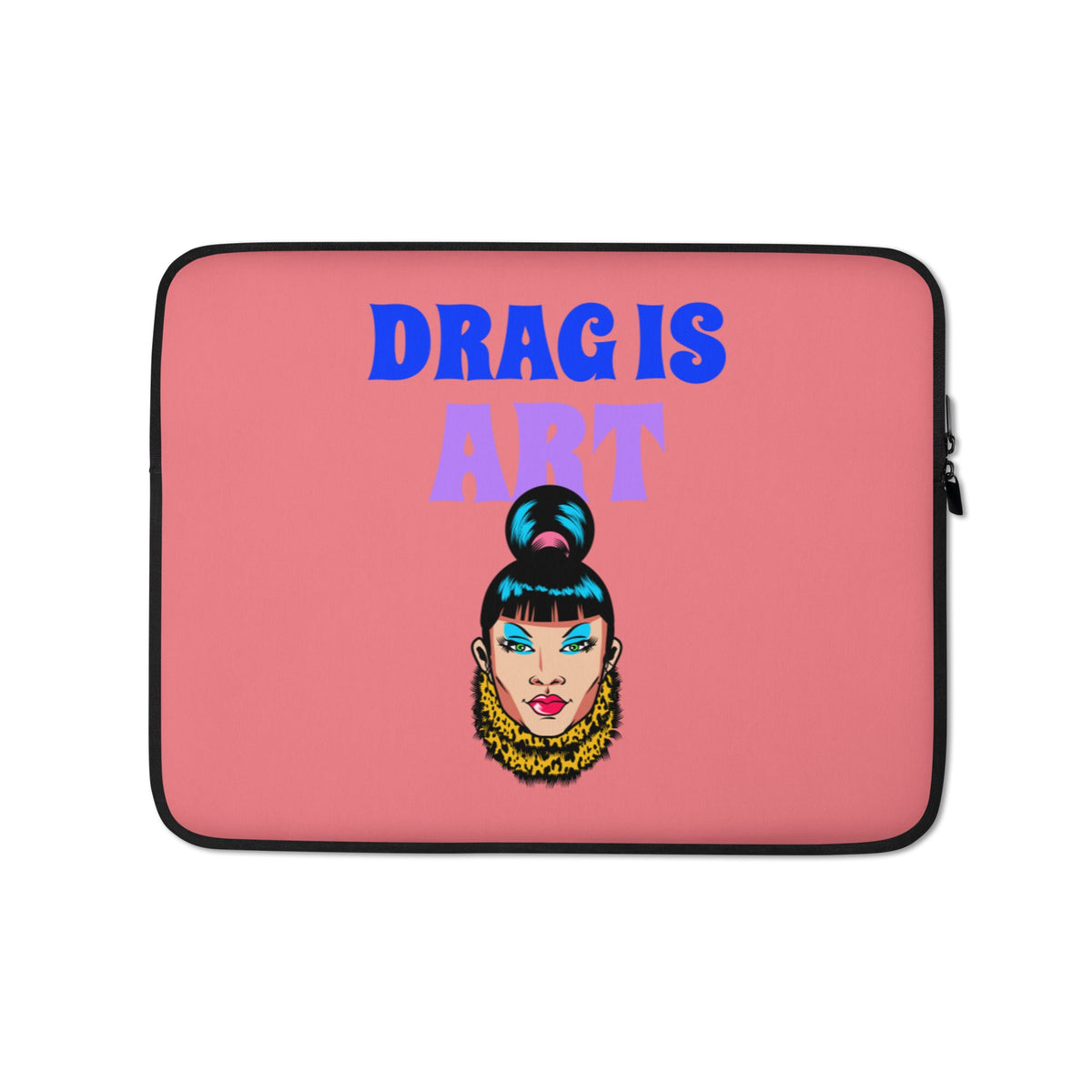 Drag Is Art Laptop Sleeve