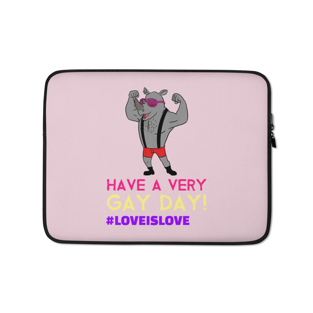 Have A Very Gay Day! Laptop Sleeve