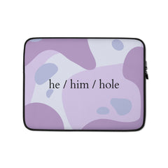He / Him / Hole Laptop Sleeve