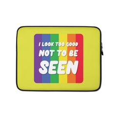 I Look Too Good Laptop Sleeve