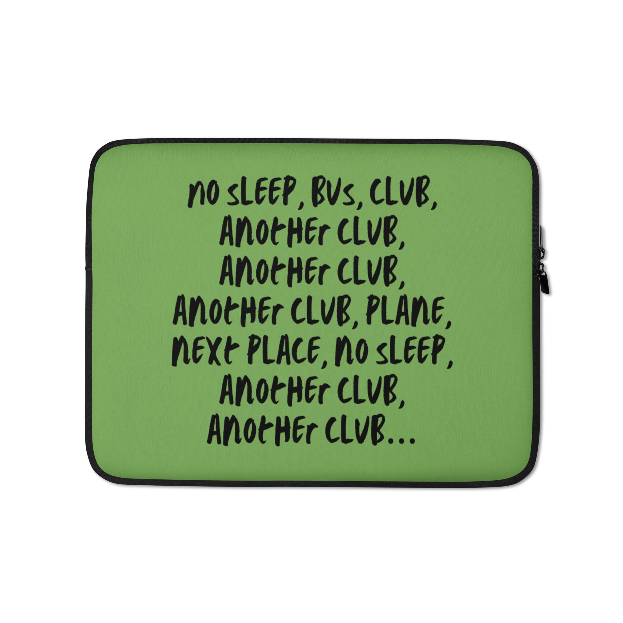 No Sleep, Bus, Club, Another Club Laptop Sleeve