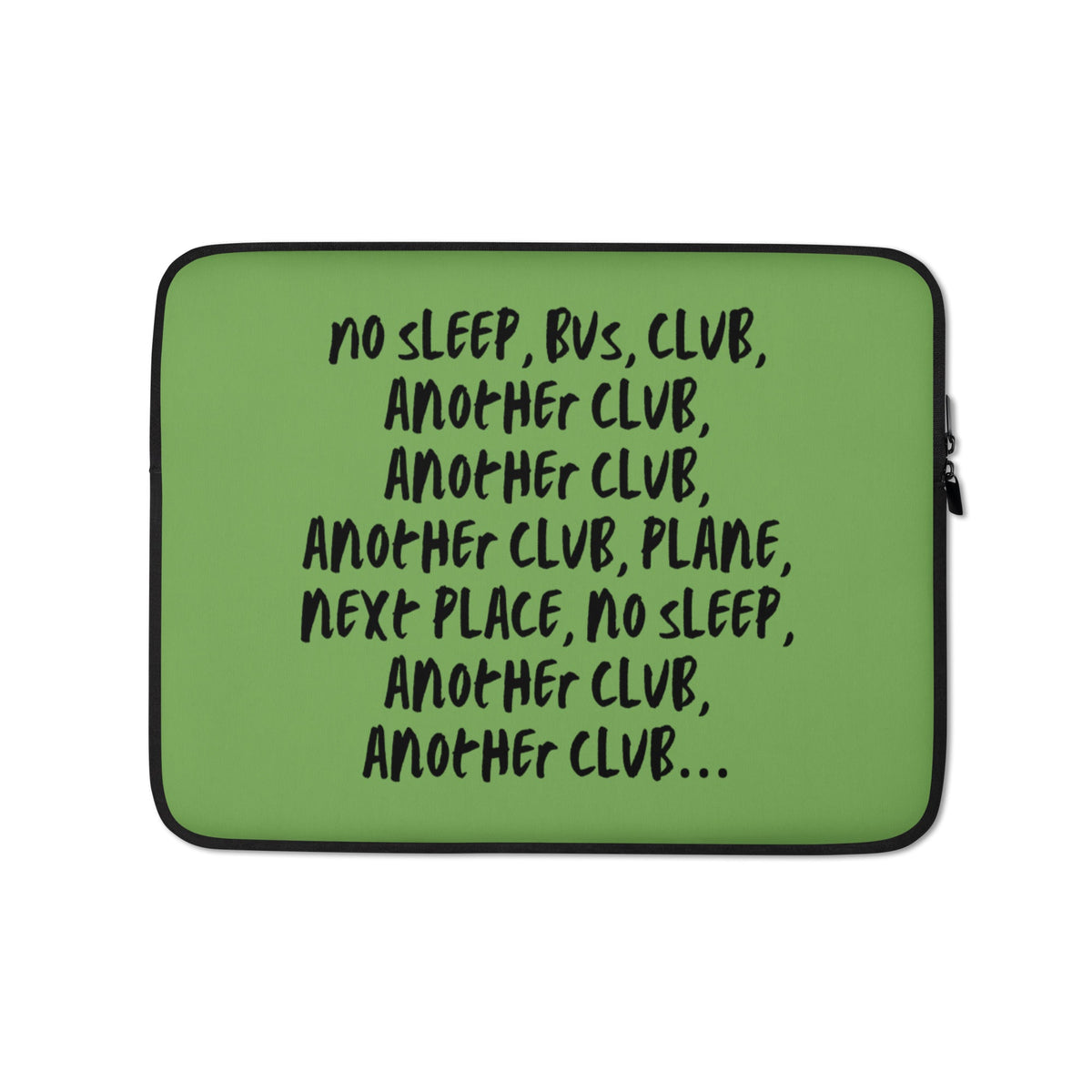 No Sleep, Bus, Club, Another Club Laptop Sleeve