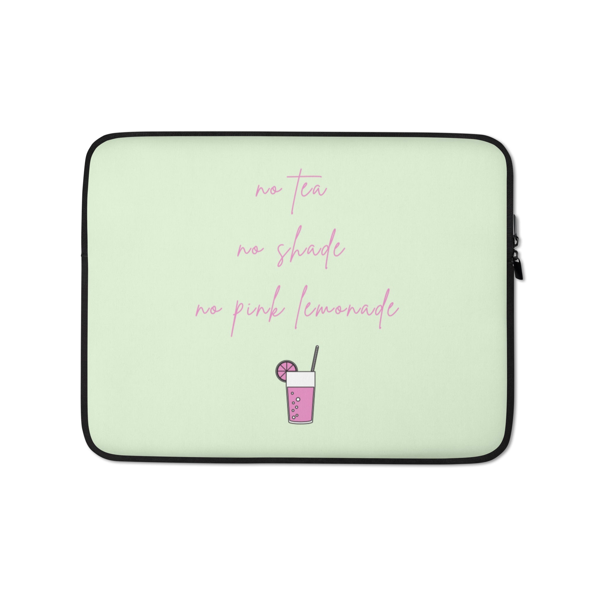 No Tea No Shade No Pink Lemonade Laptop Sleeve