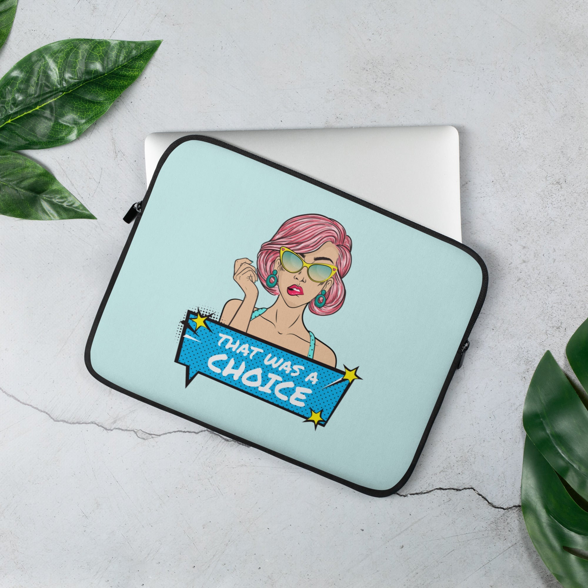 That Was A Choice Laptop Sleeve