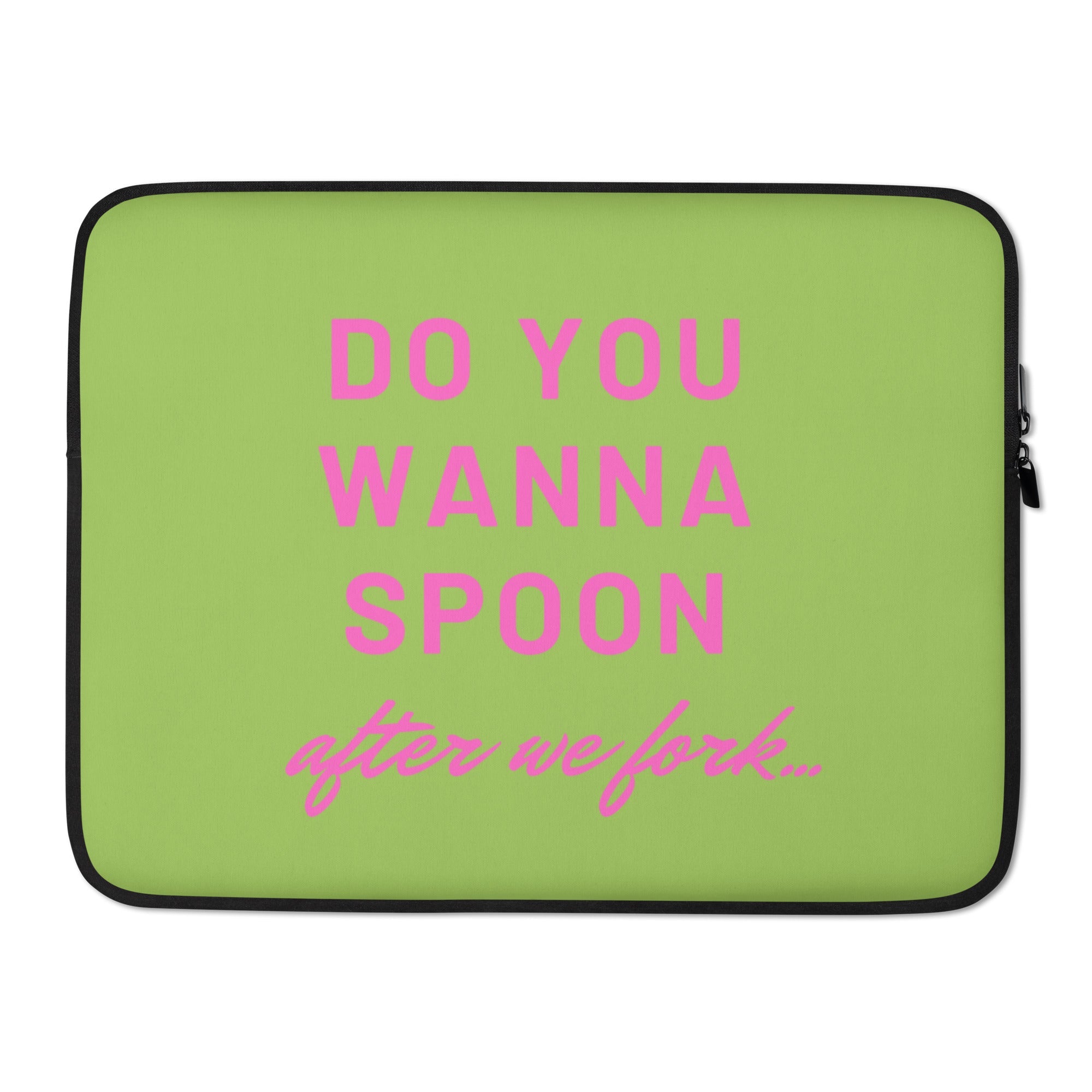 Do You Wanna Spoon After We Fork Laptop Sleeve
