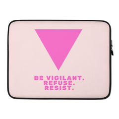 Be Vigilant. Refuse. Resist. Laptop Sleeve