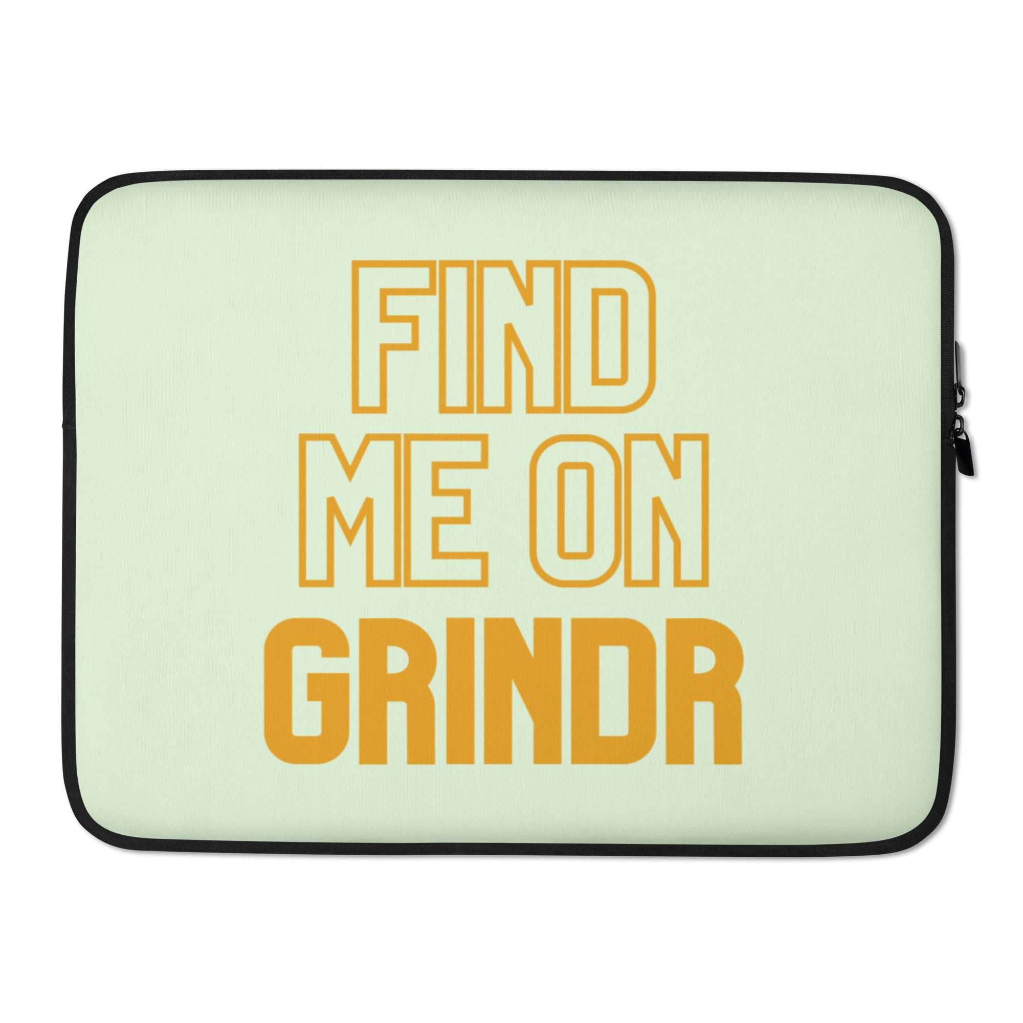 Find Me On Grindr Laptop Sleeve