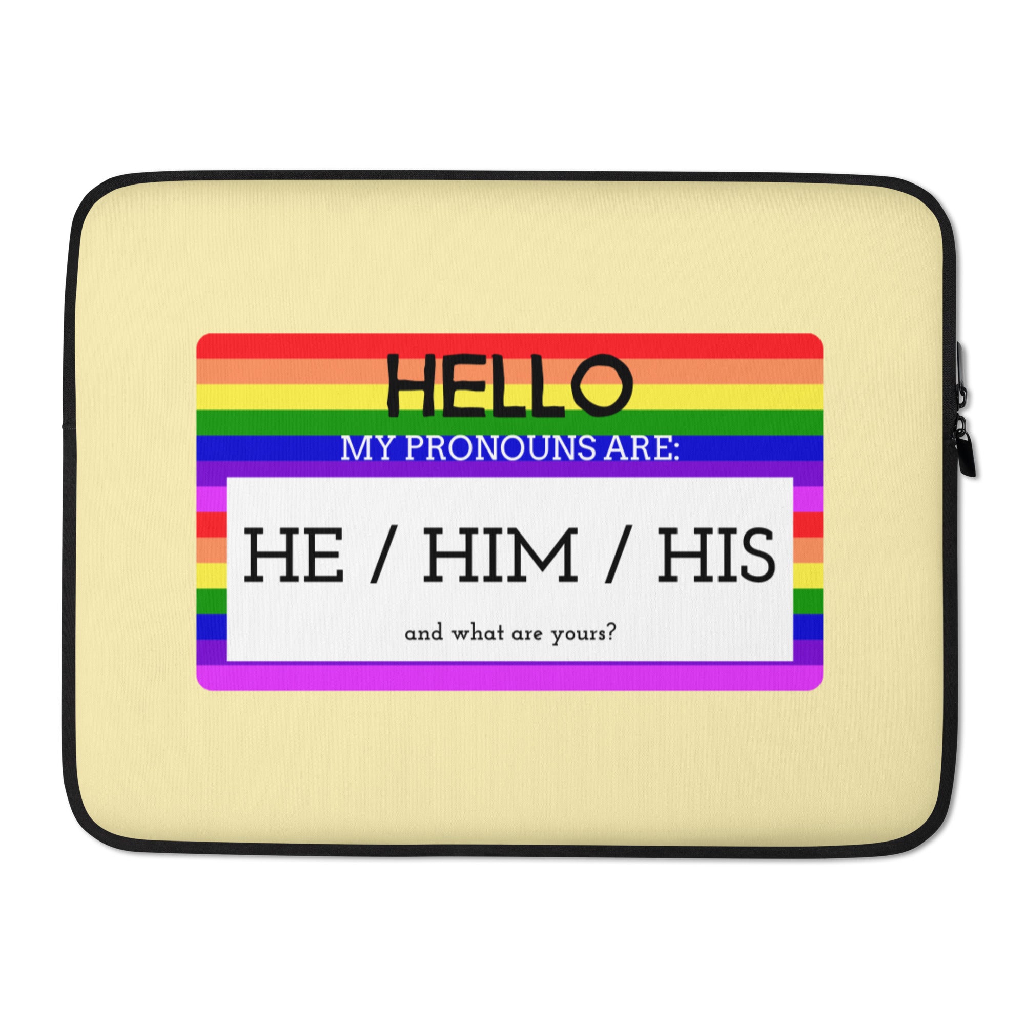Hello My Pronouns Are He / Him / His Laptop Sleeve