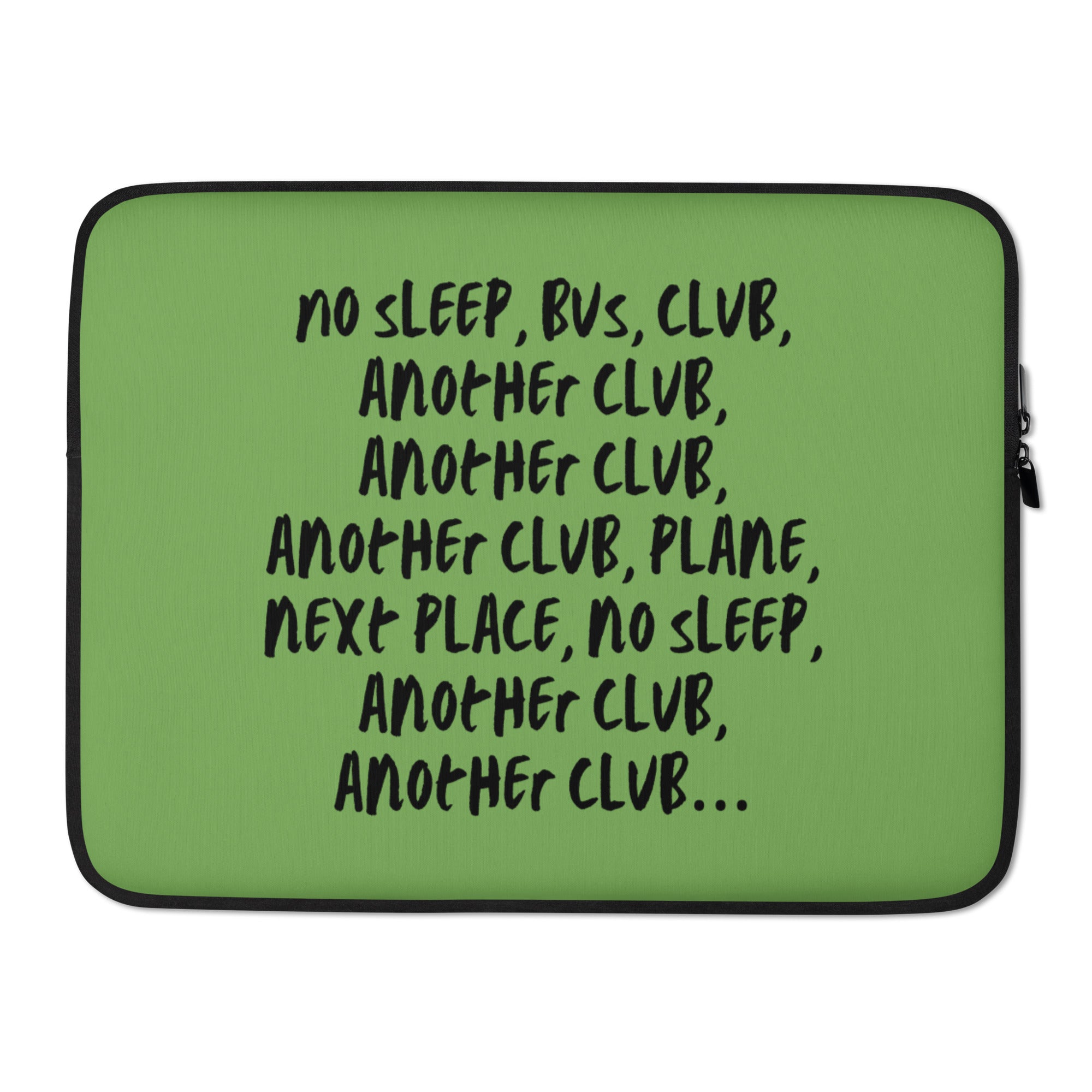 No Sleep, Bus, Club, Another Club Laptop Sleeve