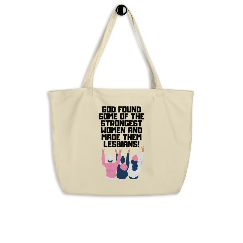 God Found The Strongest Women Large Organic Tote Bag
