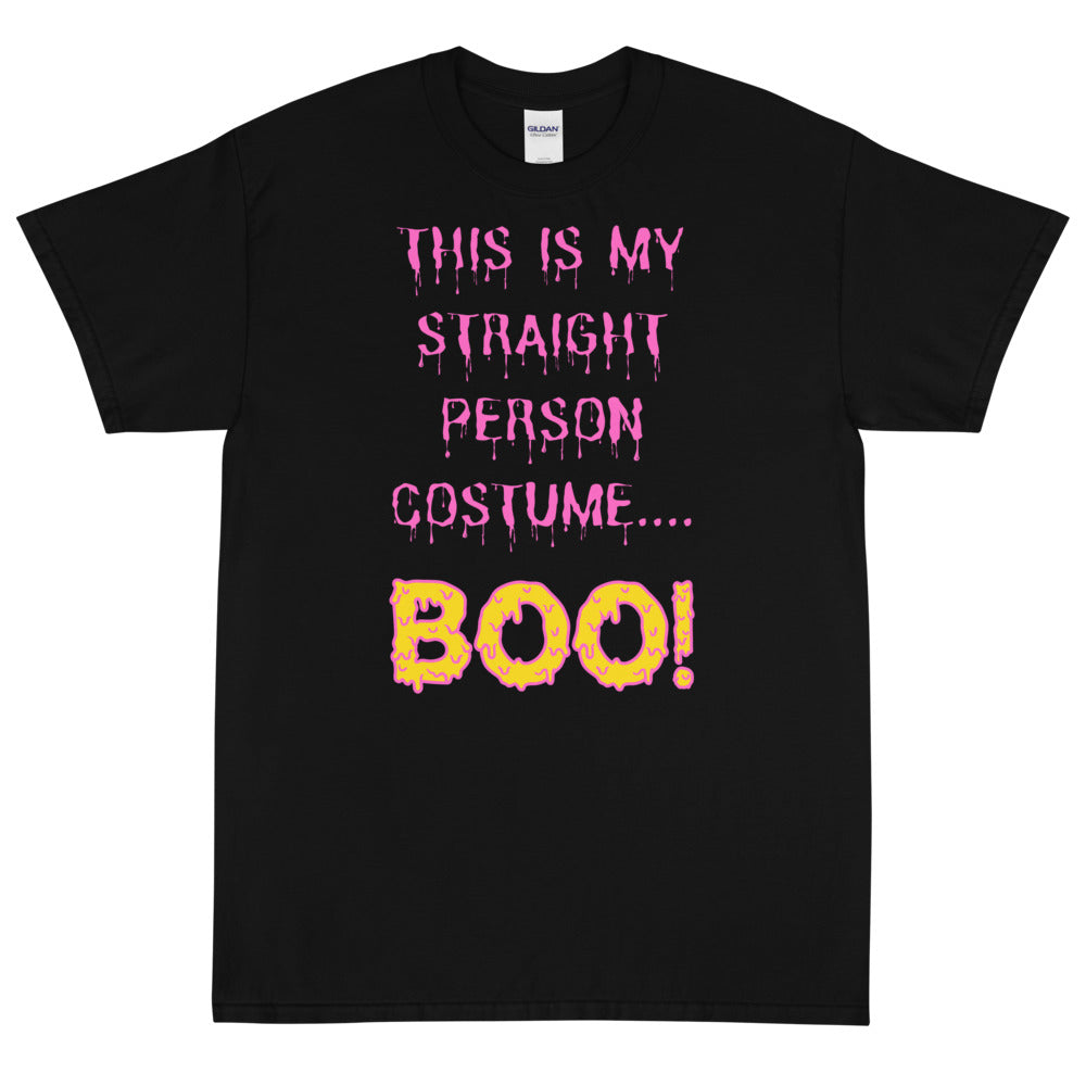 This Is My Straight Person ...Boo! T-Shirt