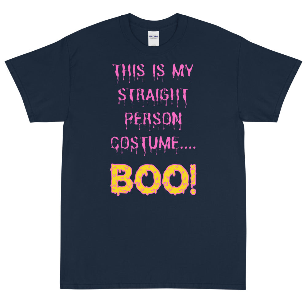 This Is My Straight Person ...Boo! T-Shirt