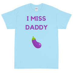 I Miss Daddy T-Shirt