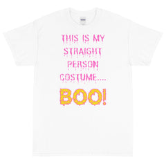 This Is My Straight Person ...Boo! T-Shirt