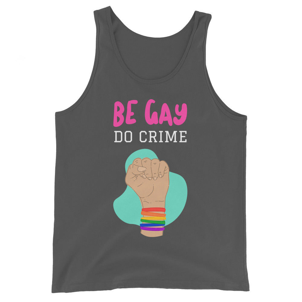 Be Gay Do Crime Unisex Tank Top