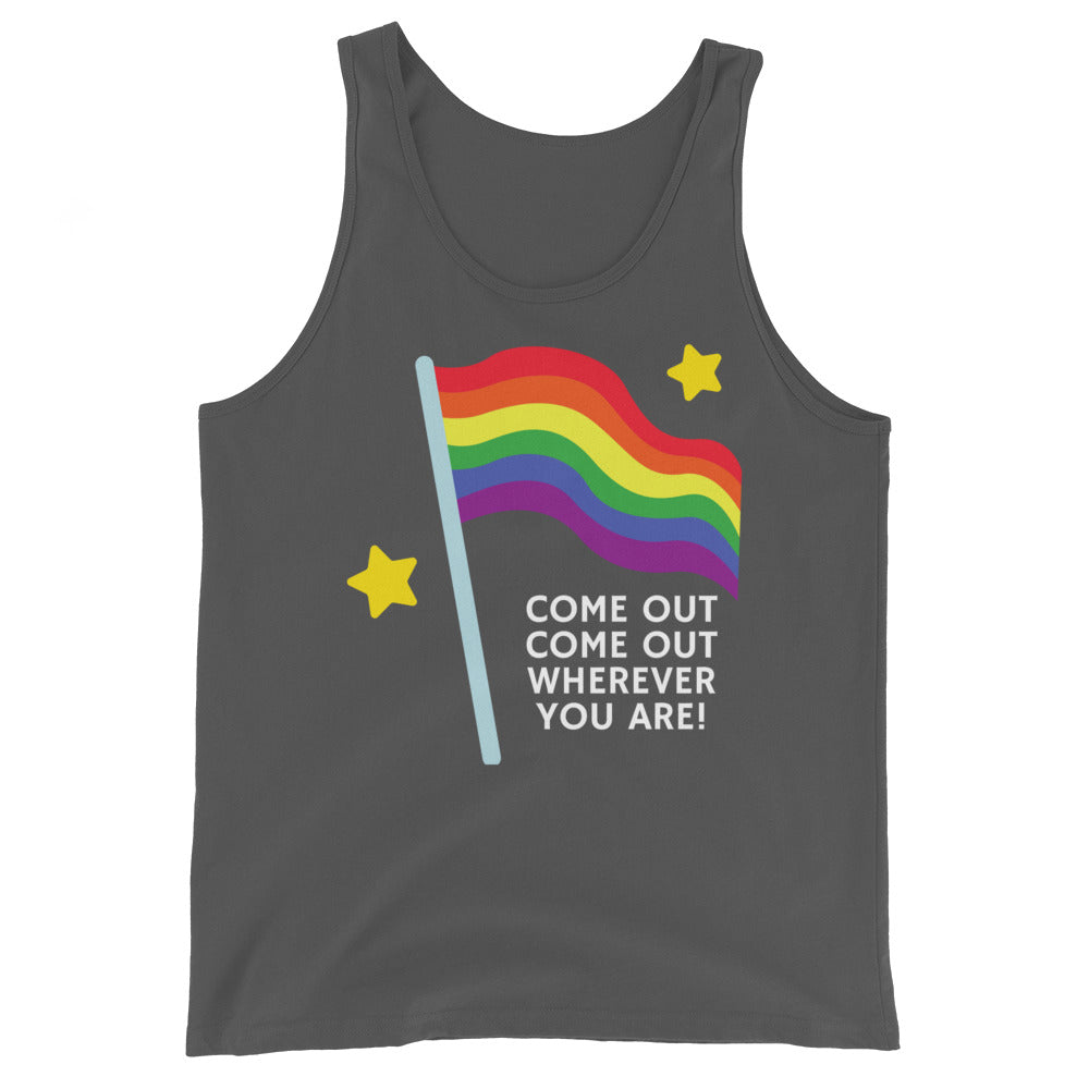 Come Out Come Out Unisex Tank Top