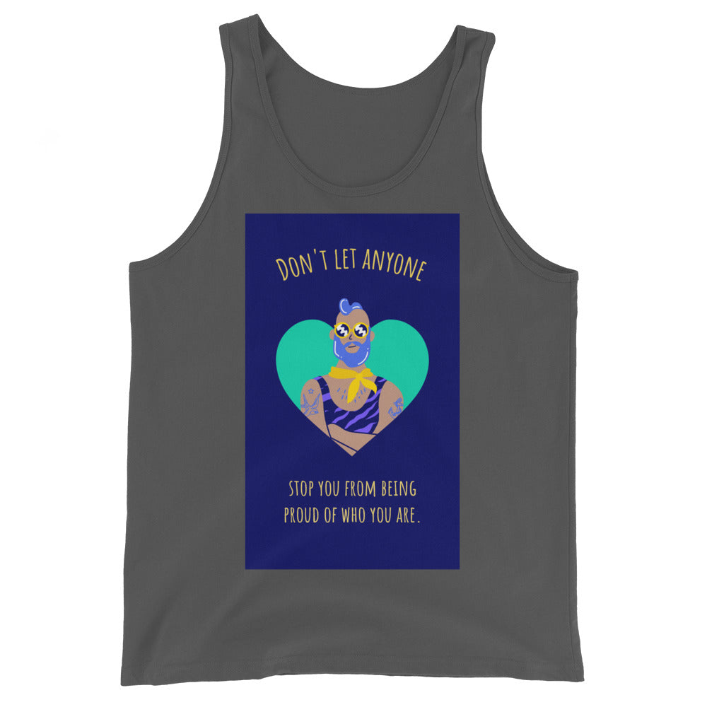 Don't Let Anyone Stop You From Being Proud Unisex Tank Top