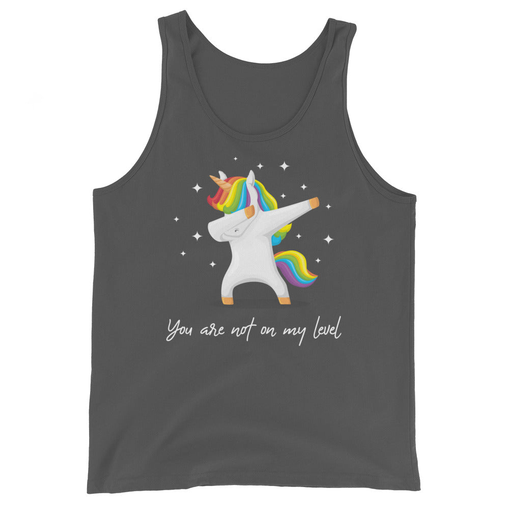 You Are Not On My Level Unisex Tank Top