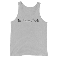 He / Him / Hole Unisex Tank Top
