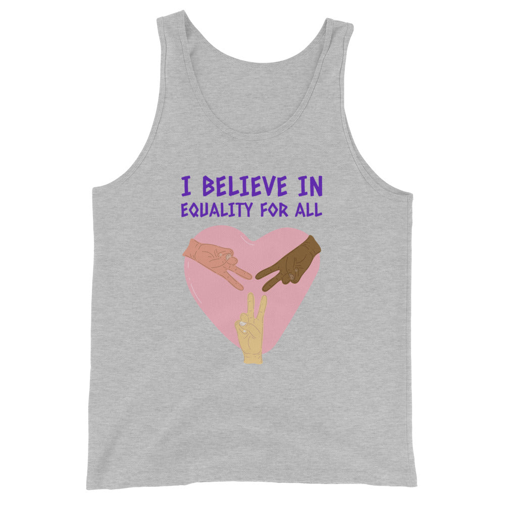 I Believe In Equality For All Unisex Tank Top