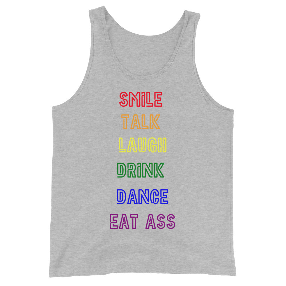 Smile, Talk, Laugh, Drink, Dance, Eat Ass Unisex Tank Top