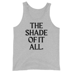 The Shade Of It All Unisex Tank Top