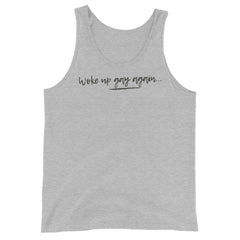 Woke Up Gay Again Unisex Tank Top