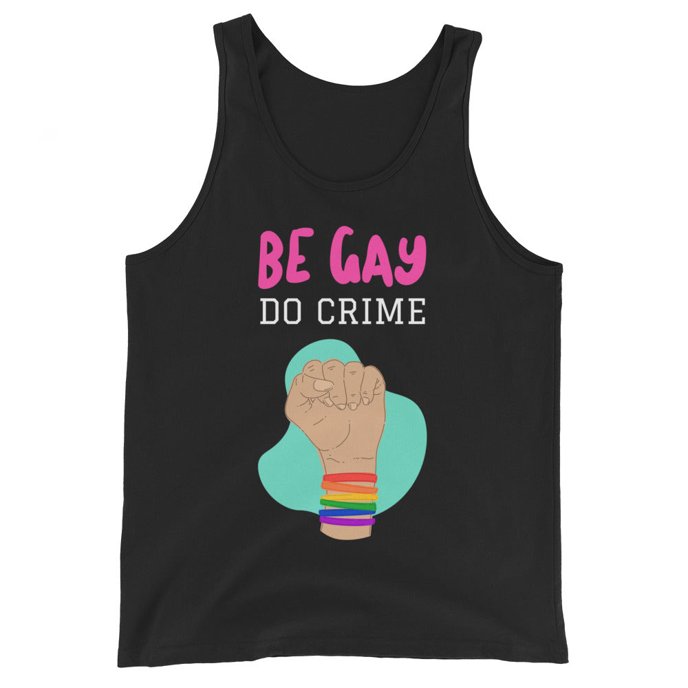 Be Gay Do Crime Unisex Tank Top