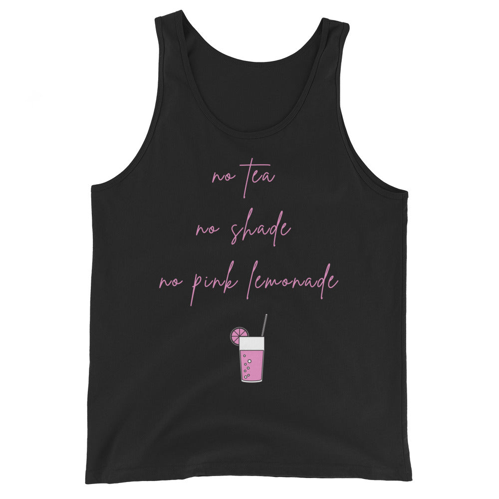 No Tea No Shade No Pink Lemonade Unisex Tank Top